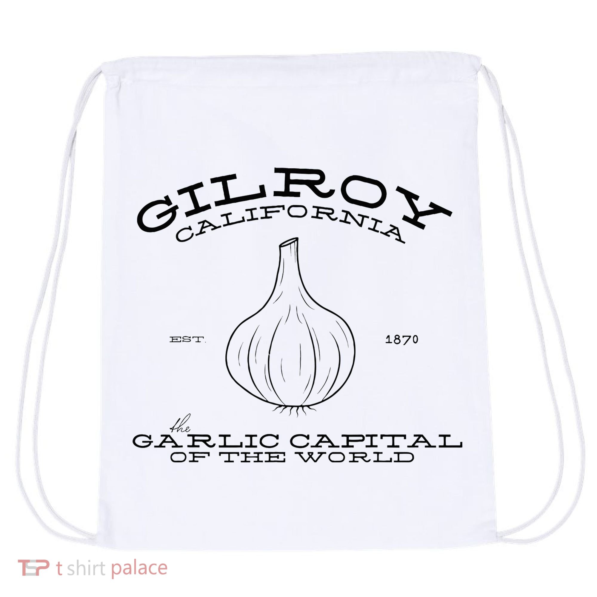 Gilroy California Est 1870 Garlic Lovers Drawstring Bag