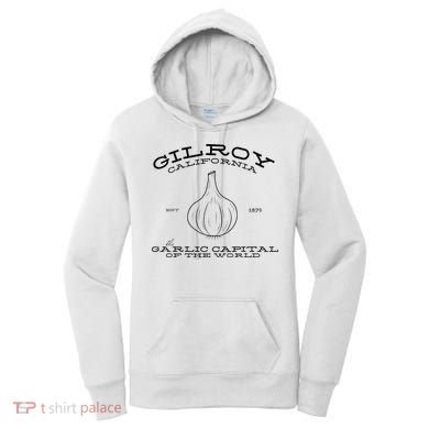 Gilroy California Est 1870 Garlic Lovers Women's Hoodie