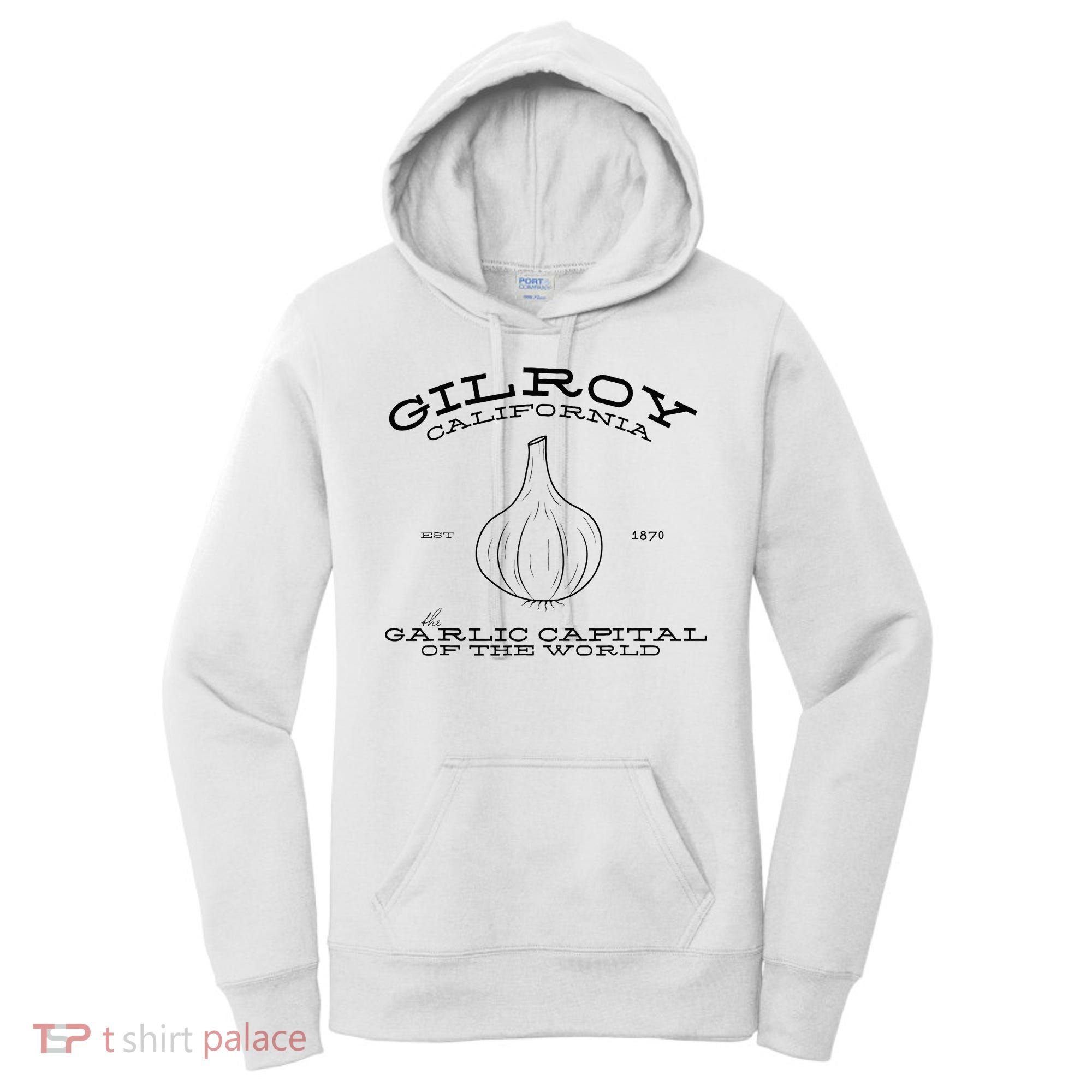 Gilroy California Est 1870 Garlic Lovers Women's Hoodie