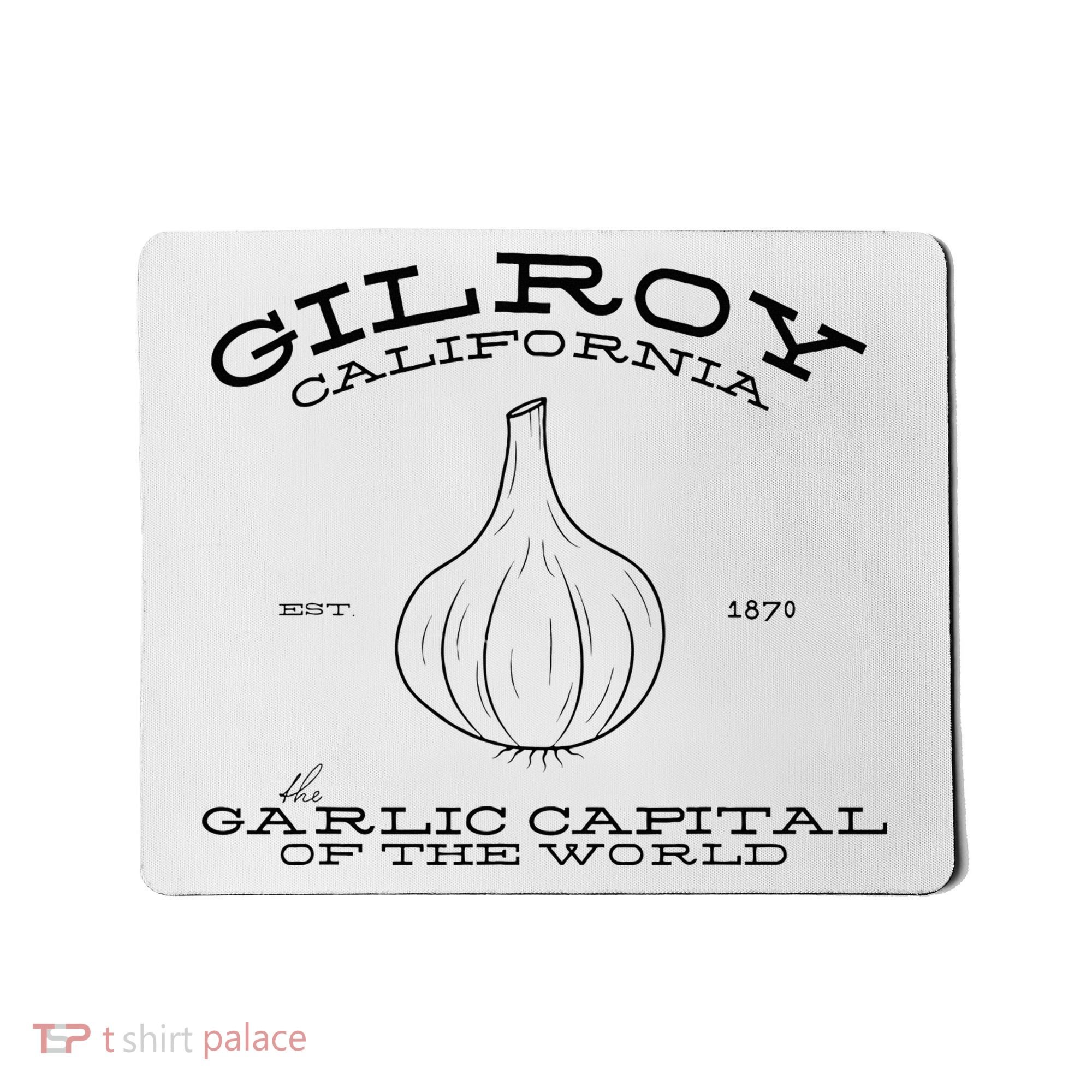 Gilroy California Est 1870 Garlic Lovers Mousepad