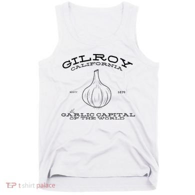 Gilroy California Est 1870 Garlic Lovers Tank Top