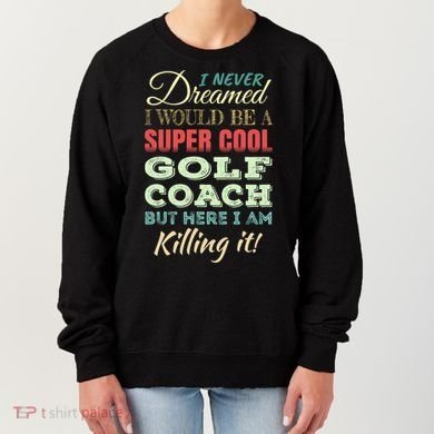 Golf Coach Funny Gift Appreciation Cool Gift Women's Sweatshirt
