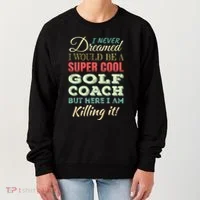 Golf Coach Funny Gift Appreciation Cool Gift Women's Sweatshirt thumb 0