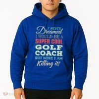 Golf Coach Funny Gift Appreciation Cool Gift Hoodie thumb 2