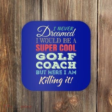 Golf Coach Funny Gift Appreciation Cool Gift Coaster