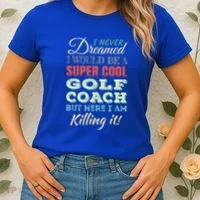 Golf Coach Funny Gift Appreciation Cool Gift Women's T-Shirt thumb 2