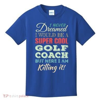 Golf Coach Funny Gift Appreciation Cool Gift Kids T-Shirt
