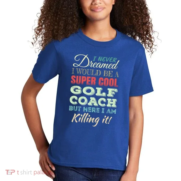 Golf Coach Funny Gift Appreciation Cool Gift Kids T-Shirt