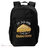 Grilled Cheese Funny Gift I'm Just Here For The Grilled Cheese Cool Gift Backpack thumb 0