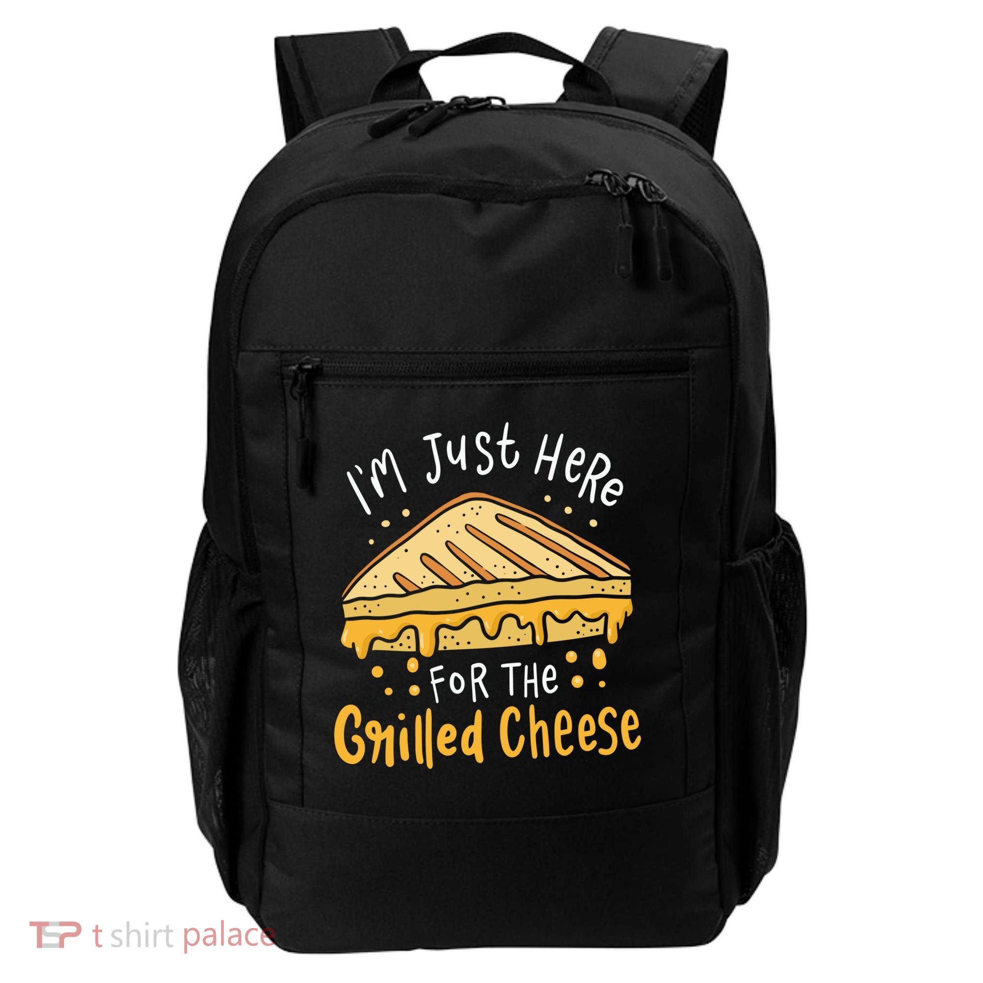 Grilled Cheese Funny Gift I'm Just Here For The Grilled Cheese Cool Gift Backpack