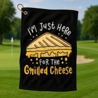 Grilled Cheese Funny Gift I'm Just Here For The Grilled Cheese Cool Gift Golf Towel thumb 1