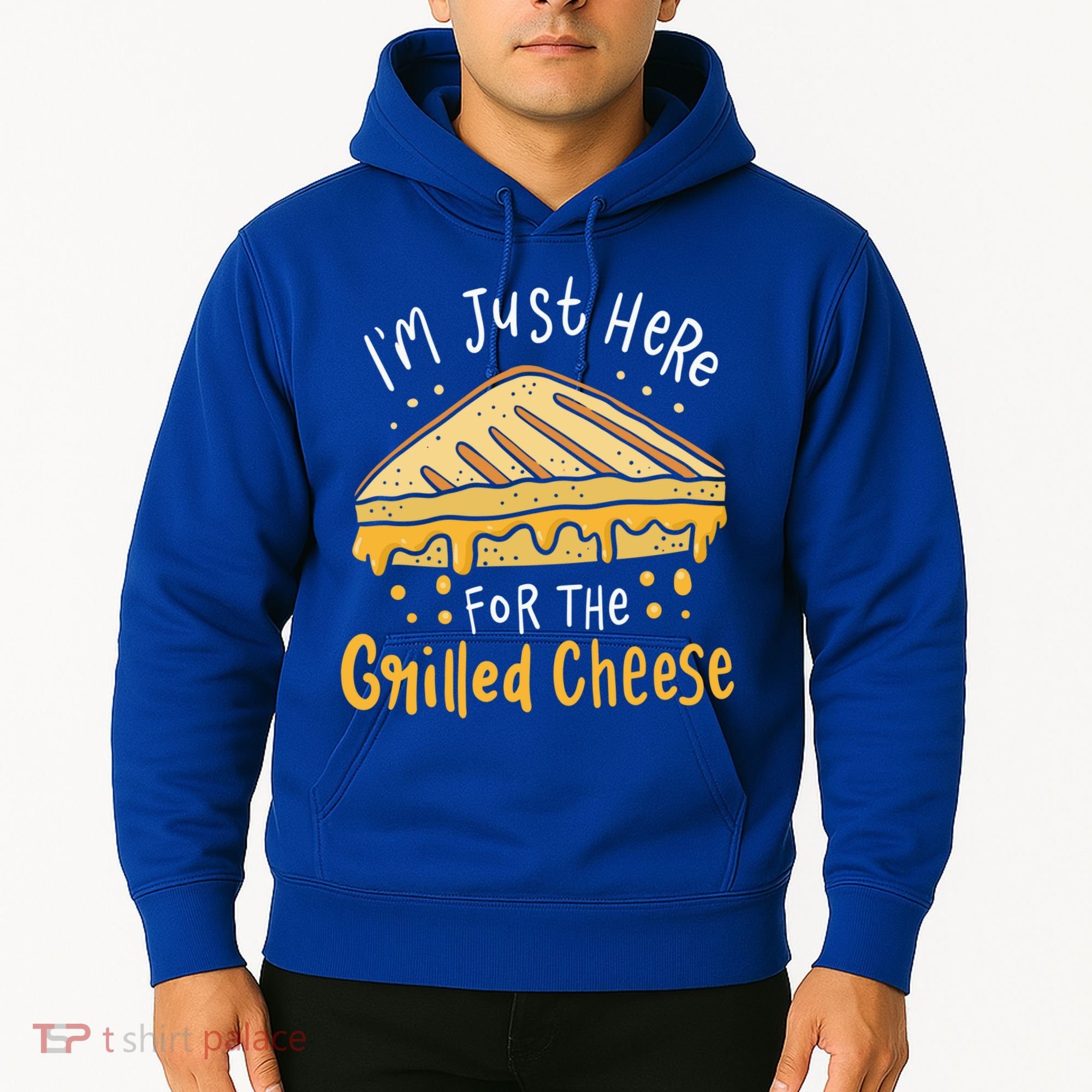 Grilled Cheese Funny Gift I'm Just Here For The Grilled Cheese Cool Gift Hoodie