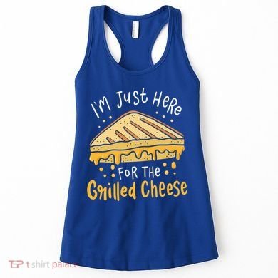 Grilled Cheese Funny Gift I'm Just Here For The Grilled Cheese Cool Gift Women's Tank Top