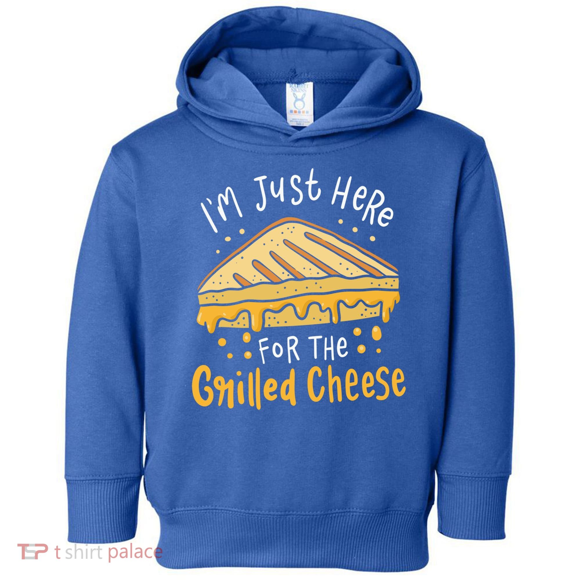 Grilled Cheese Funny Gift I'm Just Here For The Grilled Cheese Cool Gift Toddler Hoodie