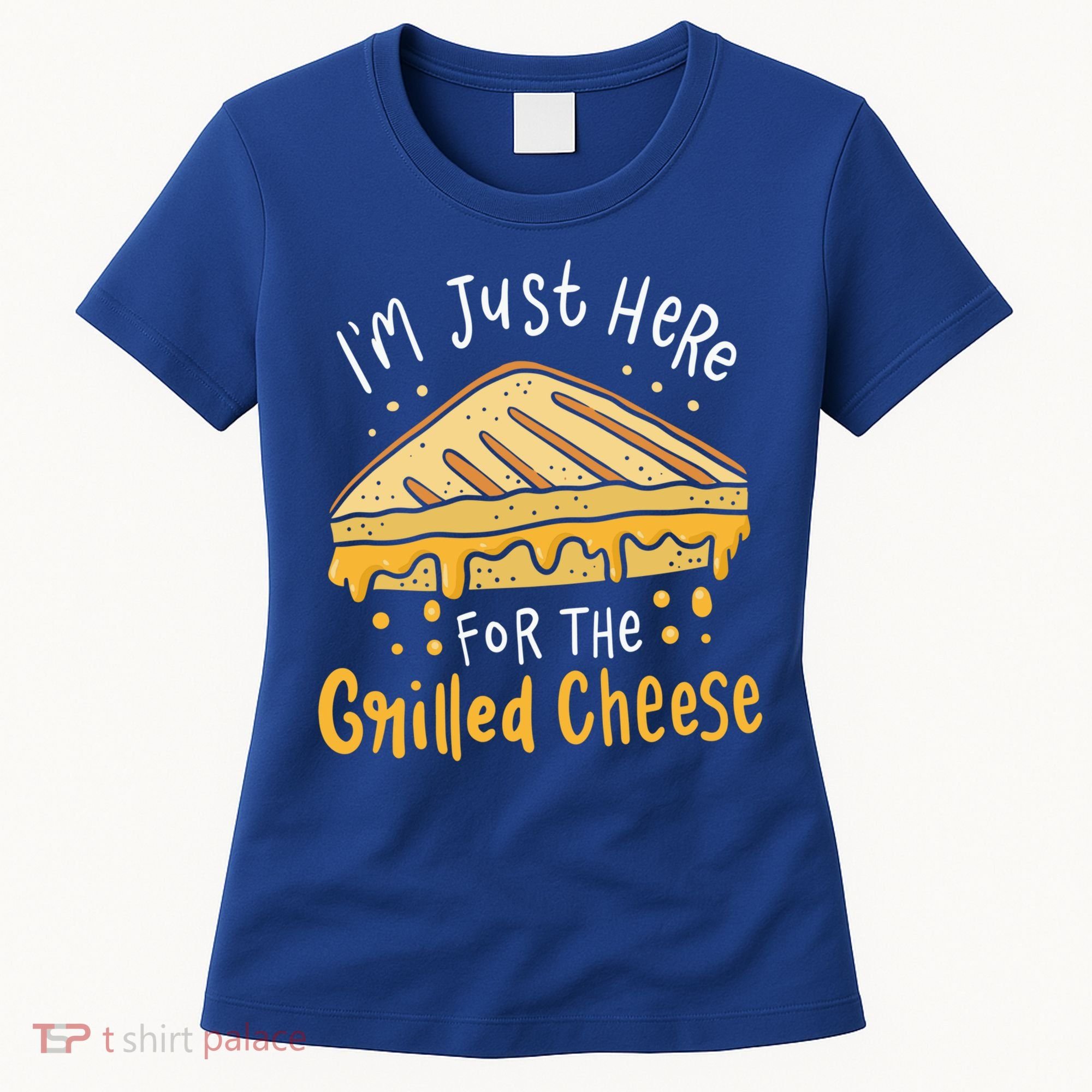 Grilled Cheese Funny Gift I'm Just Here For The Grilled Cheese Cool Gift Women's T-Shirt