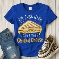 Grilled Cheese Funny Gift I'm Just Here For The Grilled Cheese Cool Gift Women's T-Shirt thumb 3