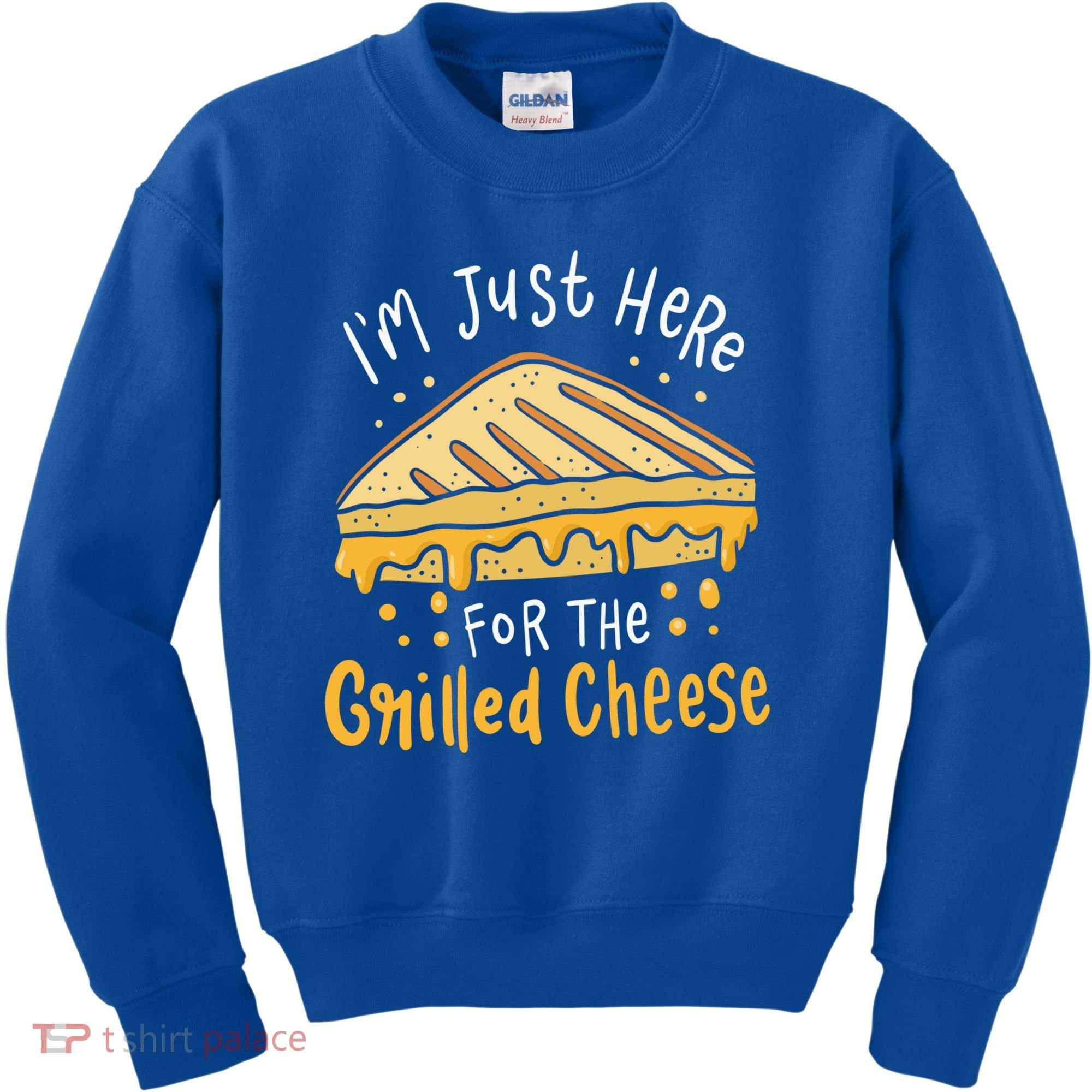 Grilled Cheese Funny Gift I'm Just Here For The Grilled Cheese Cool Gift Kids Sweatshirt