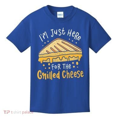 Grilled Cheese Funny Gift I'm Just Here For The Grilled Cheese Cool Gift Kids T-Shirt