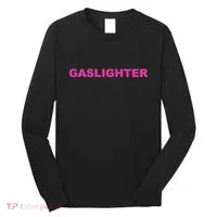 Gaslighter Chicks Long Sleeve Shirt thumb 0