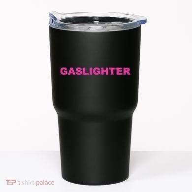 Gaslighter Chicks Tumbler
