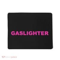Gaslighter Chicks Mousepad thumb 0