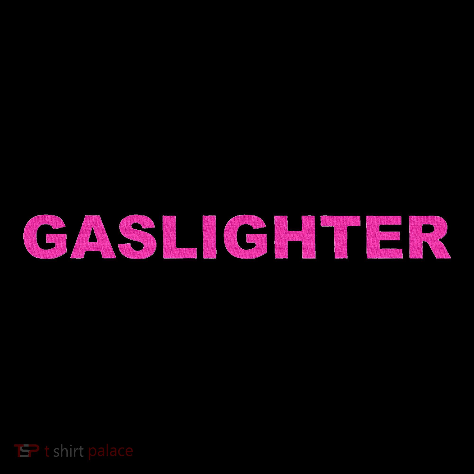 Gaslighter Chicks Toddler T-Shirt