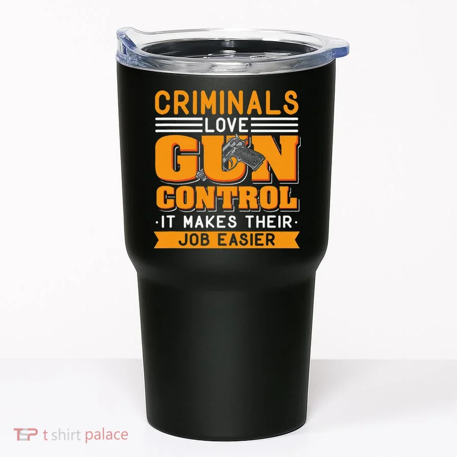 Gun Control Gun Rights Pro Gun Second Amendment Firearms Tumbler