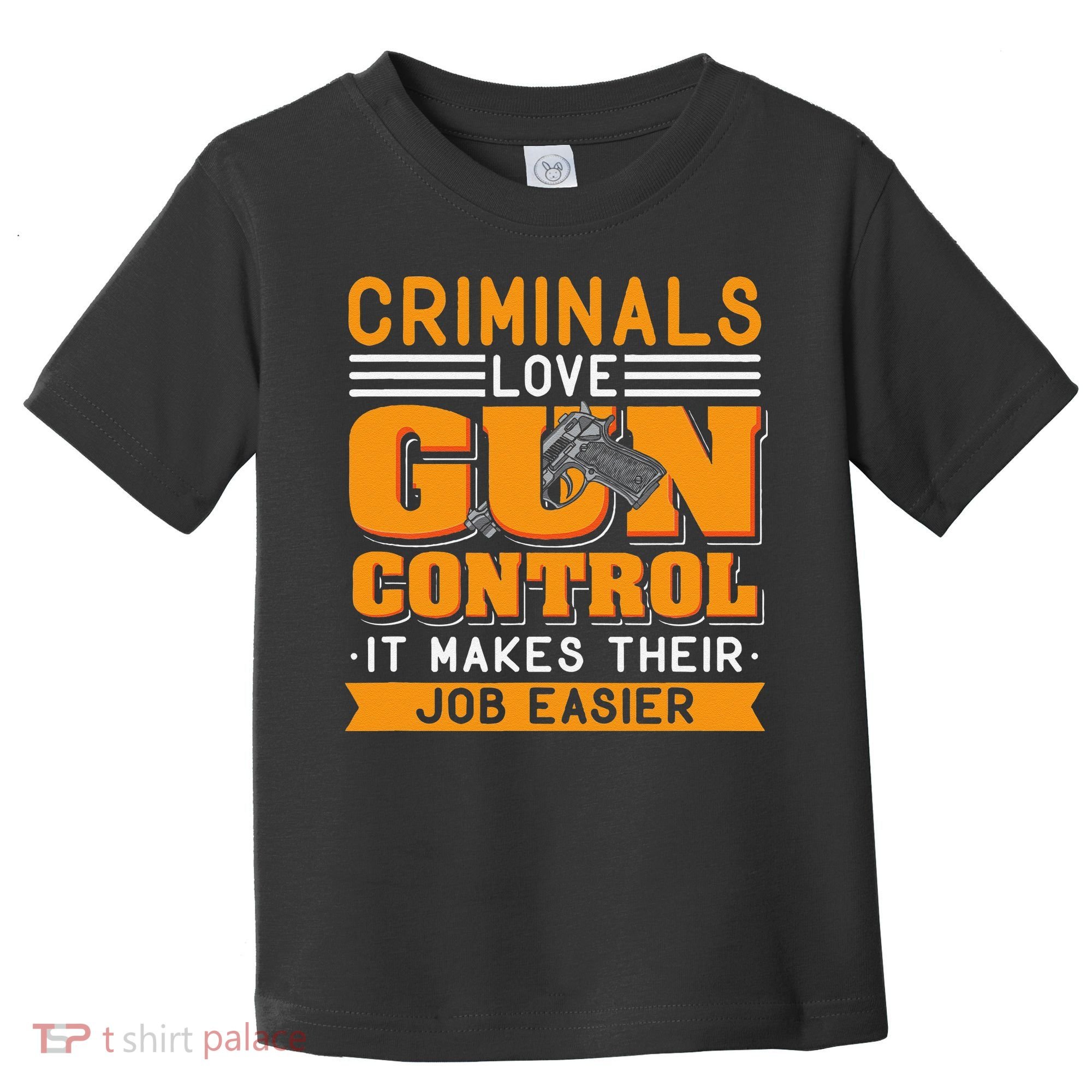 Gun Control Gun Rights Pro Gun Second Amendment Firearms Toddler T-Shirt