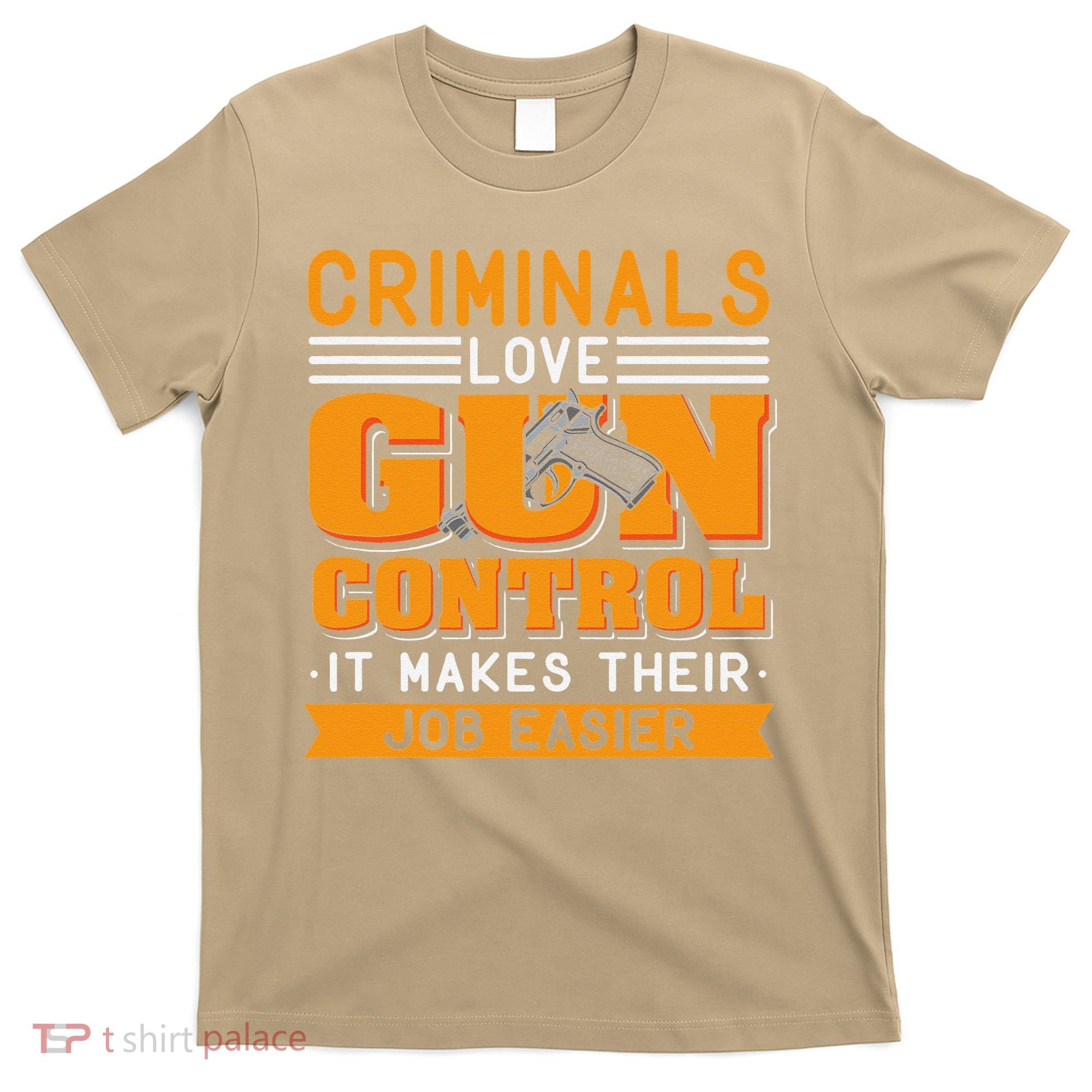 Gun Control Gun Rights Pro Gun Second Amendment Firearms T-Shirt