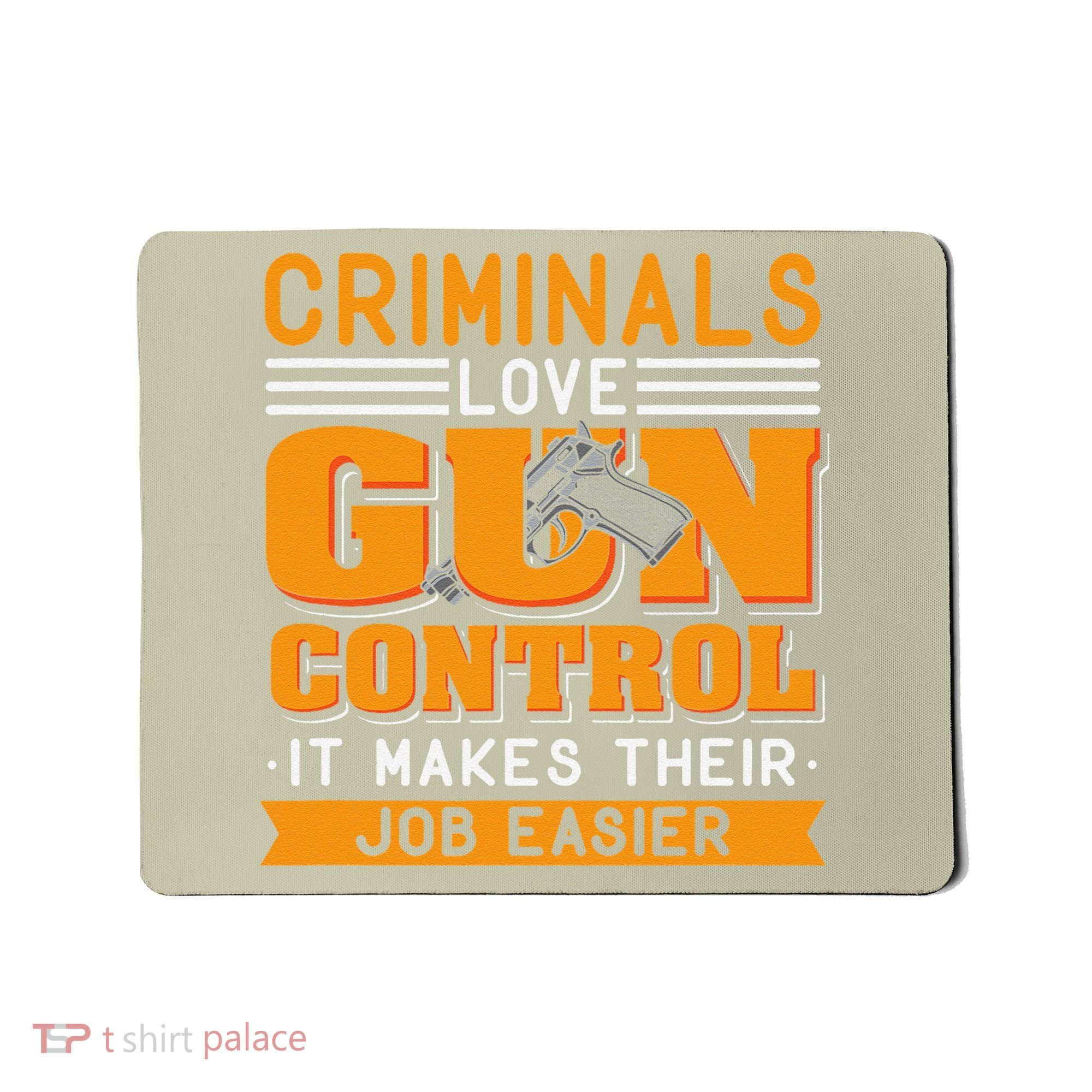 Gun Control Gun Rights Pro Gun Second Amendment Firearms Mousepad
