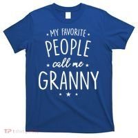 Granny Cute Gift: My Favorite People Call Me Granny Funny Gift T-Shirt thumb 0