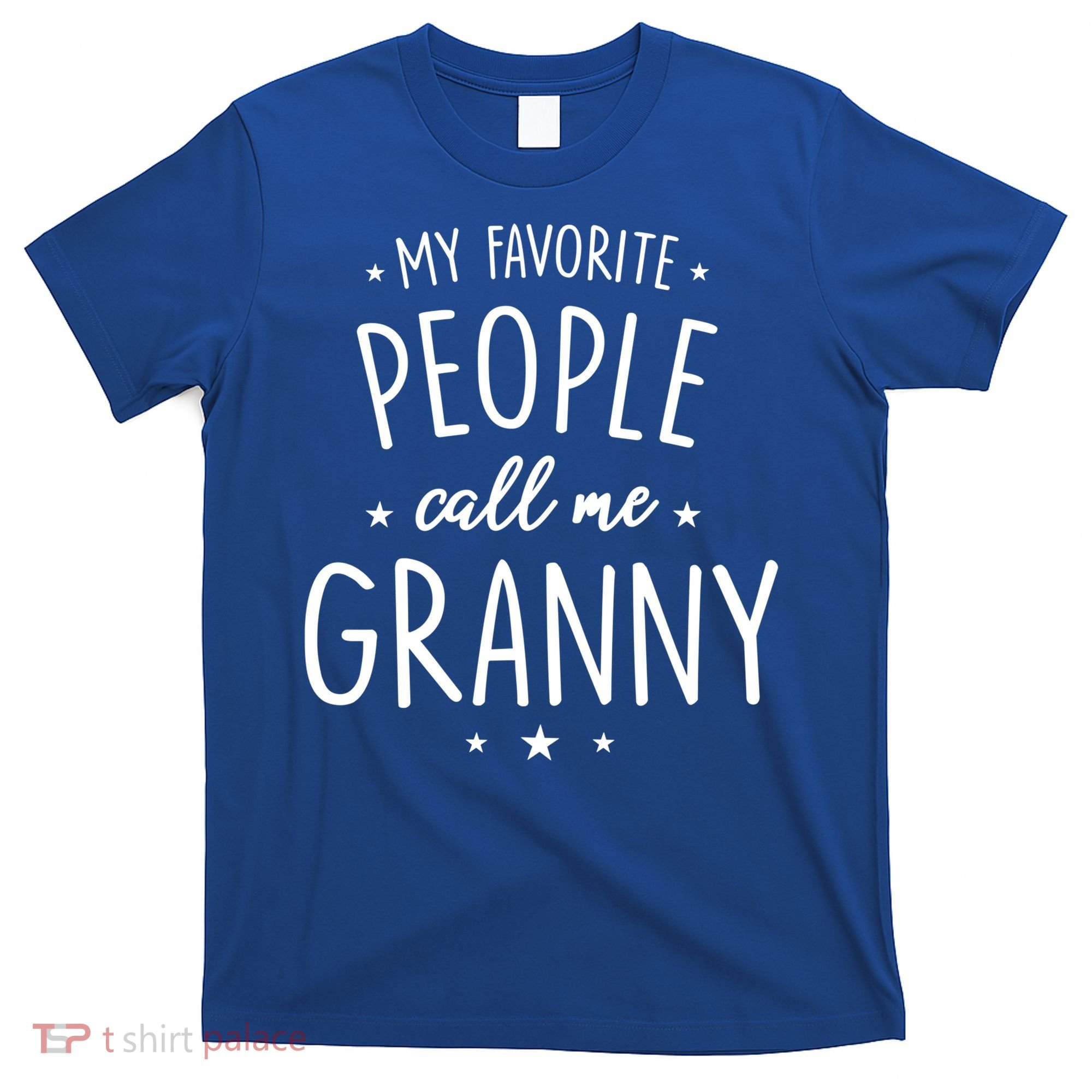 Granny Cute Gift: My Favorite People Call Me Granny Funny Gift T-Shirt