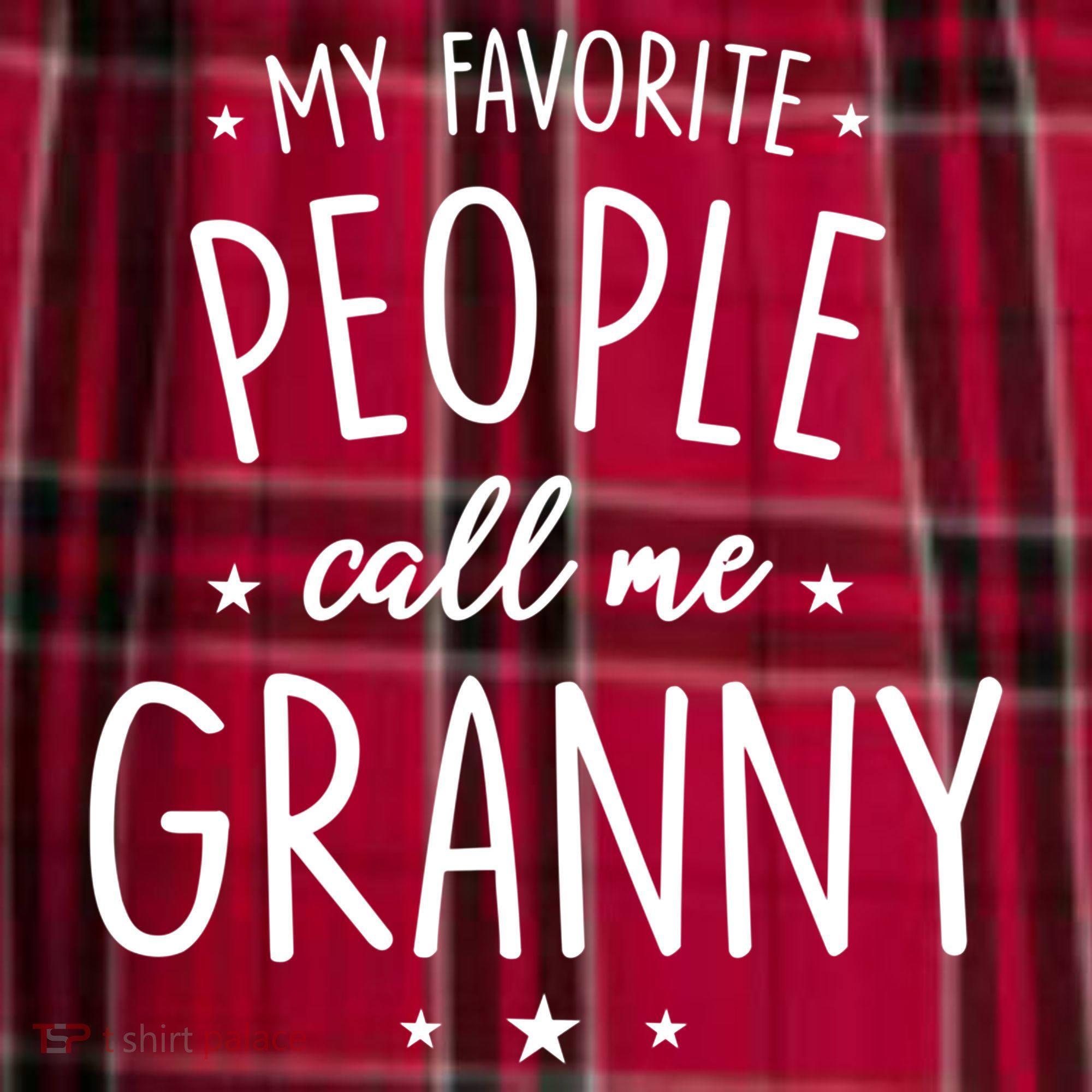 Granny Cute Gift: My Favorite People Call Me Granny Funny Gift Women's Flannel Plaid Pajama Pants