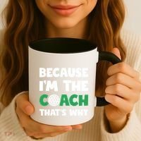 Golf Coach Gift Because IM The Coach ThatS Why Golf Coach Gift Coffee Mug thumb 3