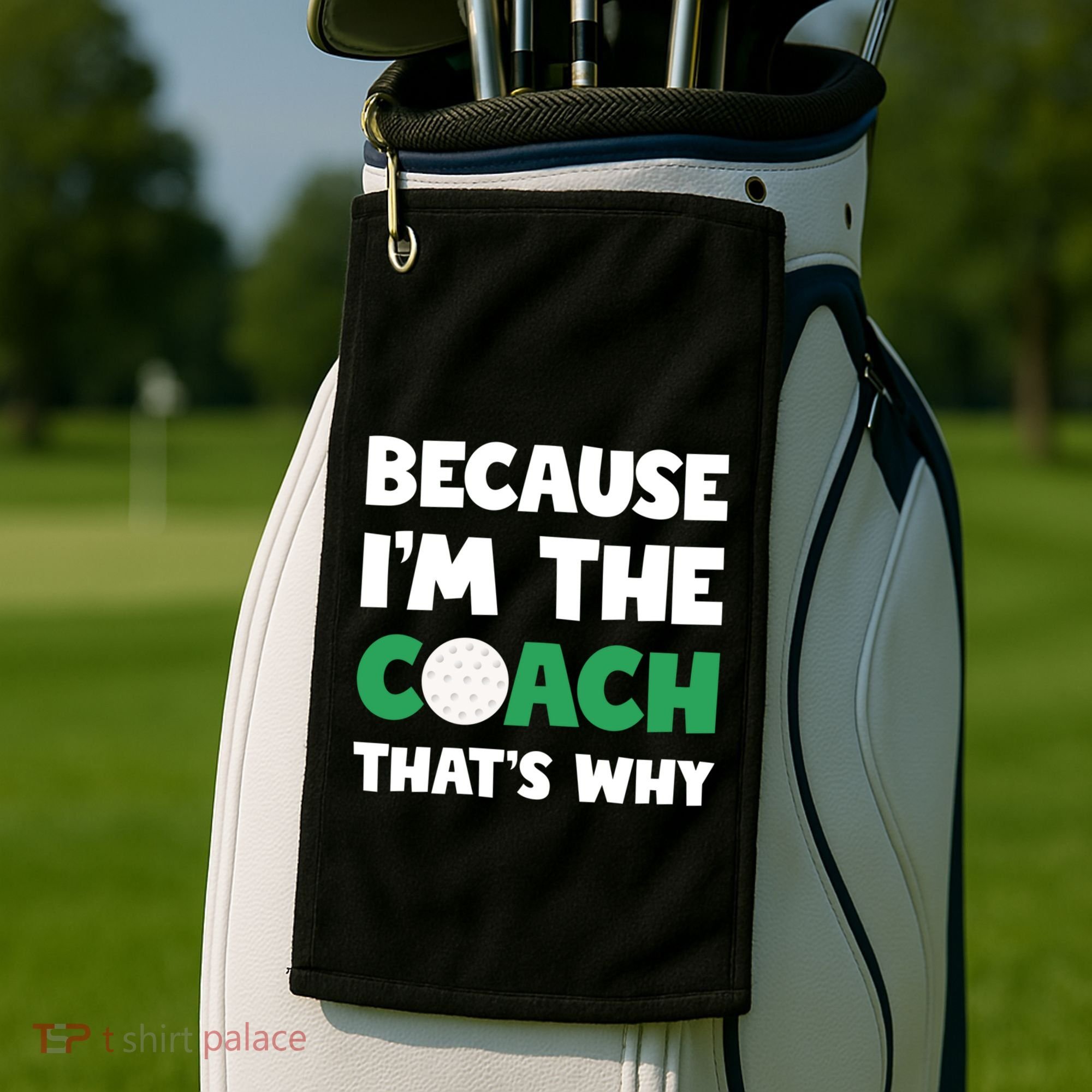 Golf Coach Gift Because IM The Coach ThatS Why Golf Coach Gift Golf Towel