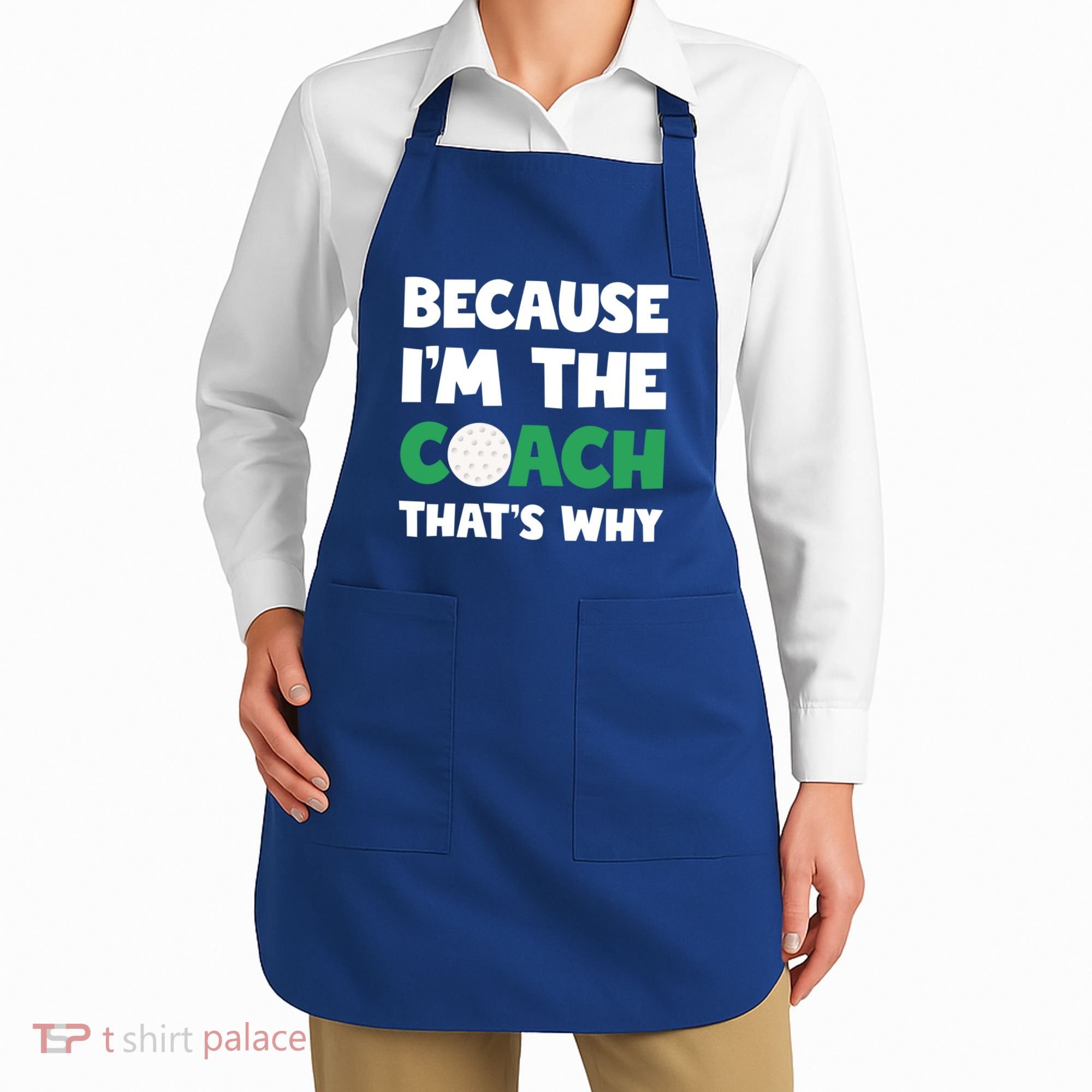 Golf Coach Gift Because IM The Coach ThatS Why Golf Coach Gift Apron