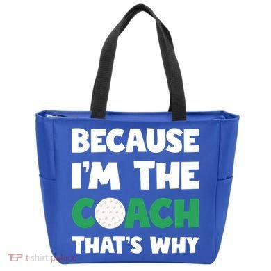 Golf Coach Gift Because IM The Coach ThatS Why Golf Coach Gift Tote Bag