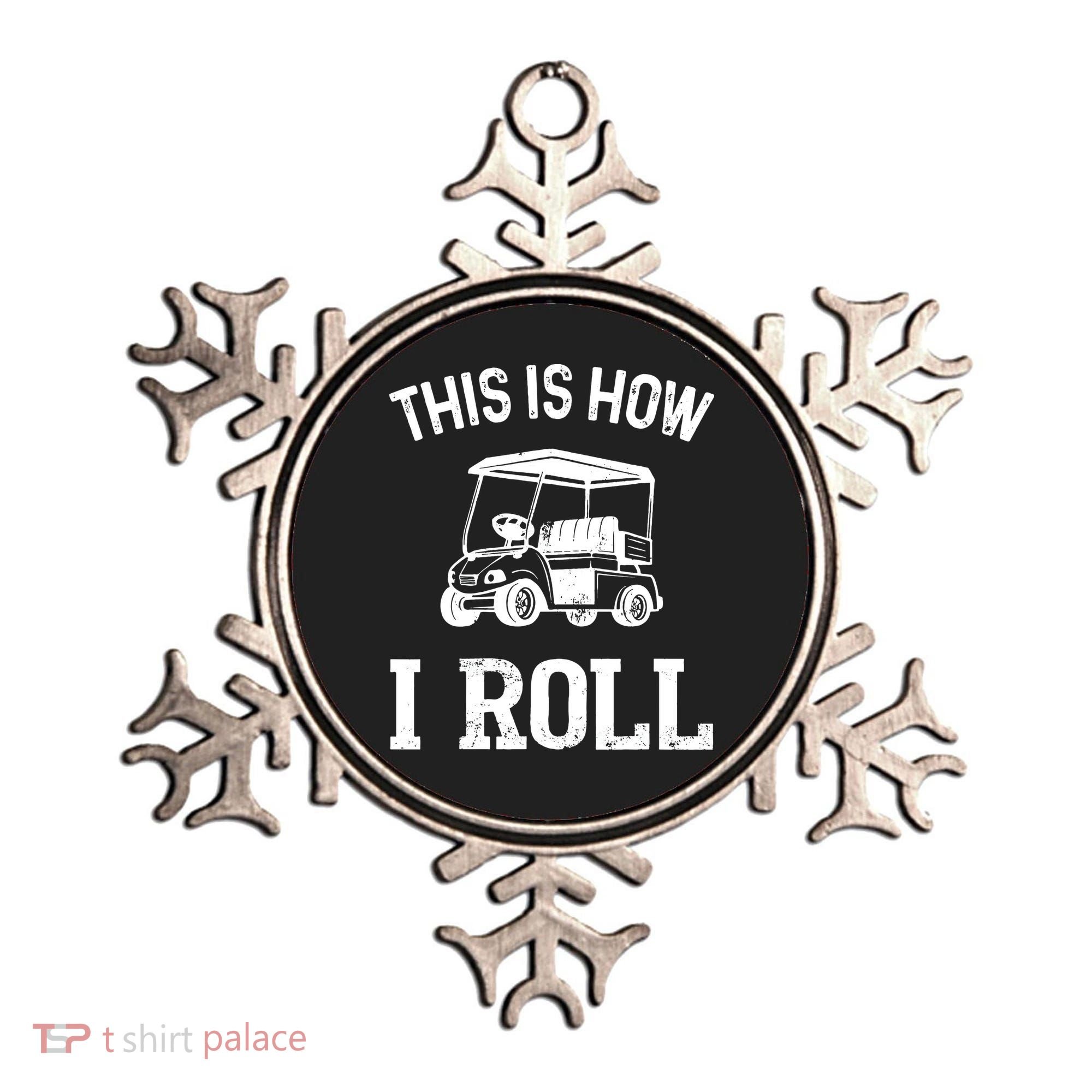 Golf Cart Golfers retro quote This is How I Roll Ornament