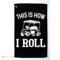 Golf Cart Golfers retro quote This is How I Roll Golf Towel thumb 0