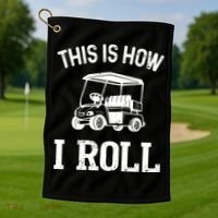 Golf Cart Golfers retro quote This is How I Roll Golf Towel thumb 1