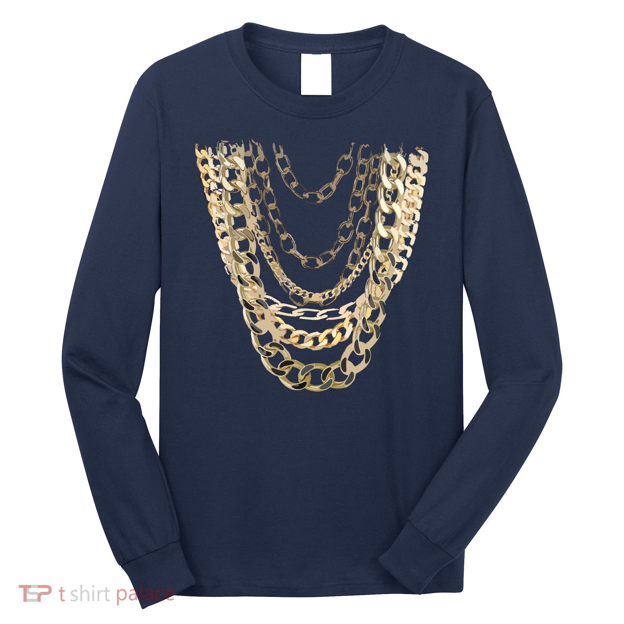 Gold Chains Hip Hop Fan And Funny Gold Lover Gift Long Sleeve Shirt