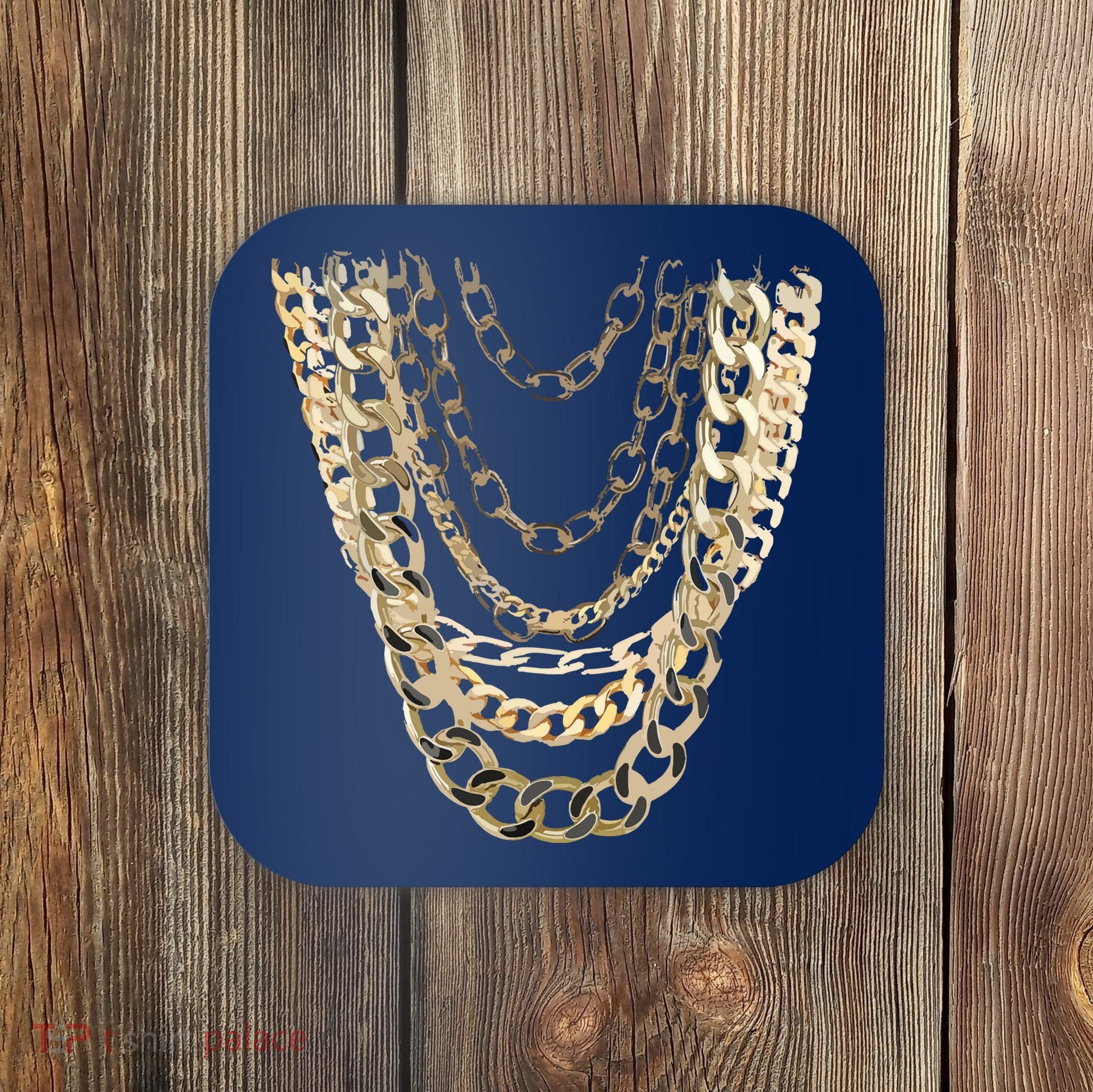 Gold Chains Hip Hop Fan And Funny Gold Lover Gift Coaster