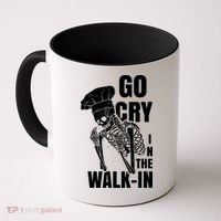 Go Cry In The Walkin Restaurant Kitchen Chef Work Joke Coffee Mug thumb 0