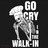 Go Cry In The Walkin Restaurant Kitchen Chef Work Joke Polo thumb 3