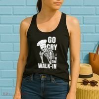 Go Cry In The Walkin Restaurant Kitchen Chef Work Joke Women's Tank Top thumb 2
