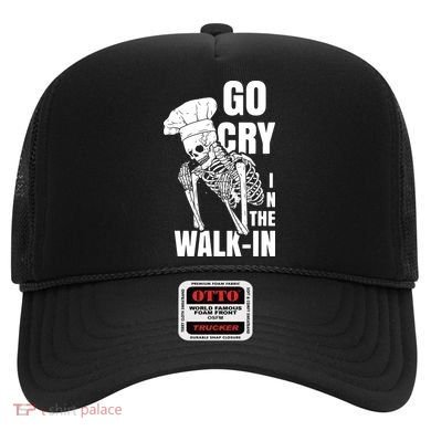 Go Cry In The Walkin Restaurant Kitchen Chef Work Joke Hat