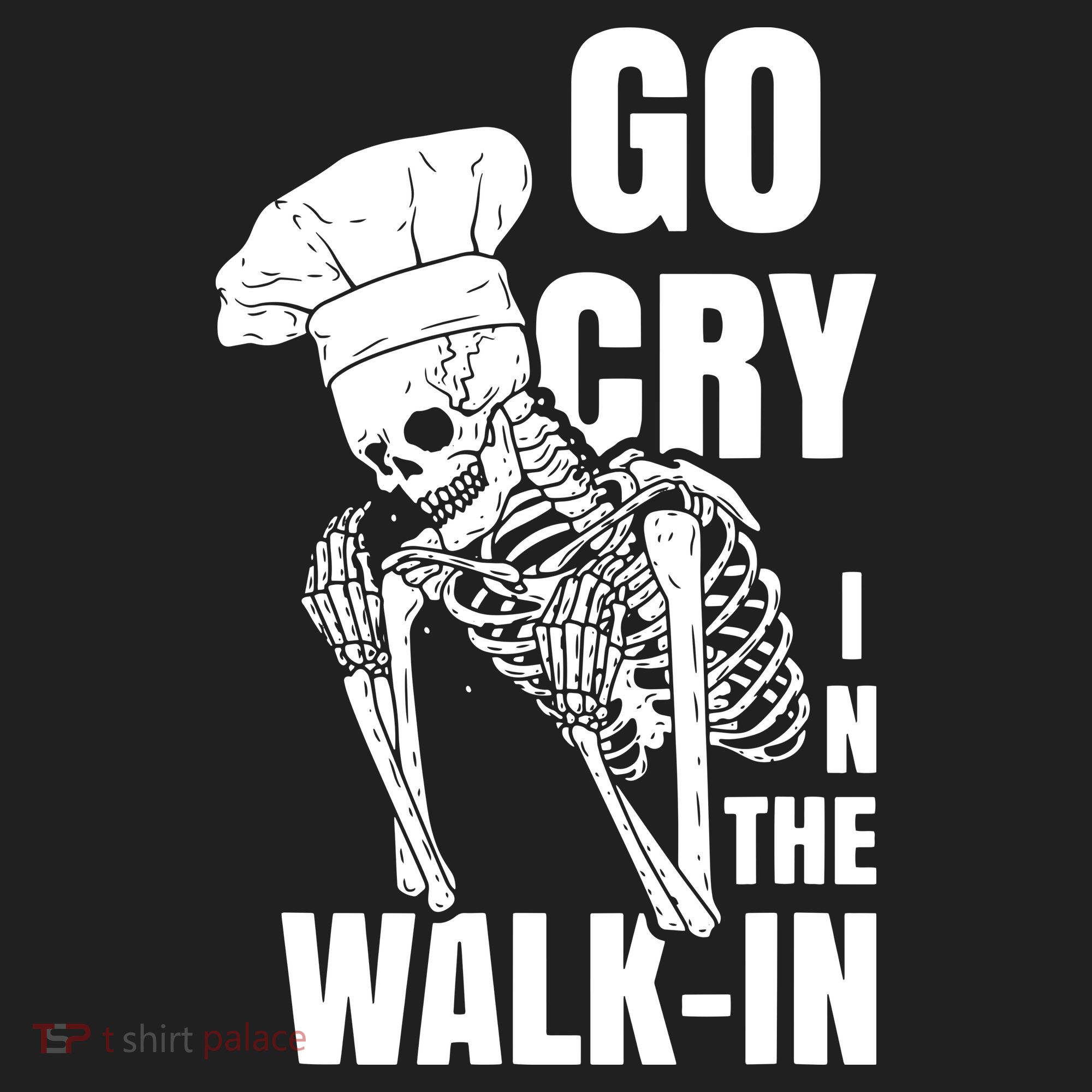 Go Cry In The Walkin Restaurant Kitchen Chef Work Joke Hat