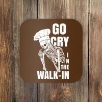 Go Cry In The Walkin Restaurant Kitchen Chef Work Joke Coaster thumb 0