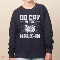 Go Cry In The Walkin Onion Chef Women's Sweatshirt thumb 0