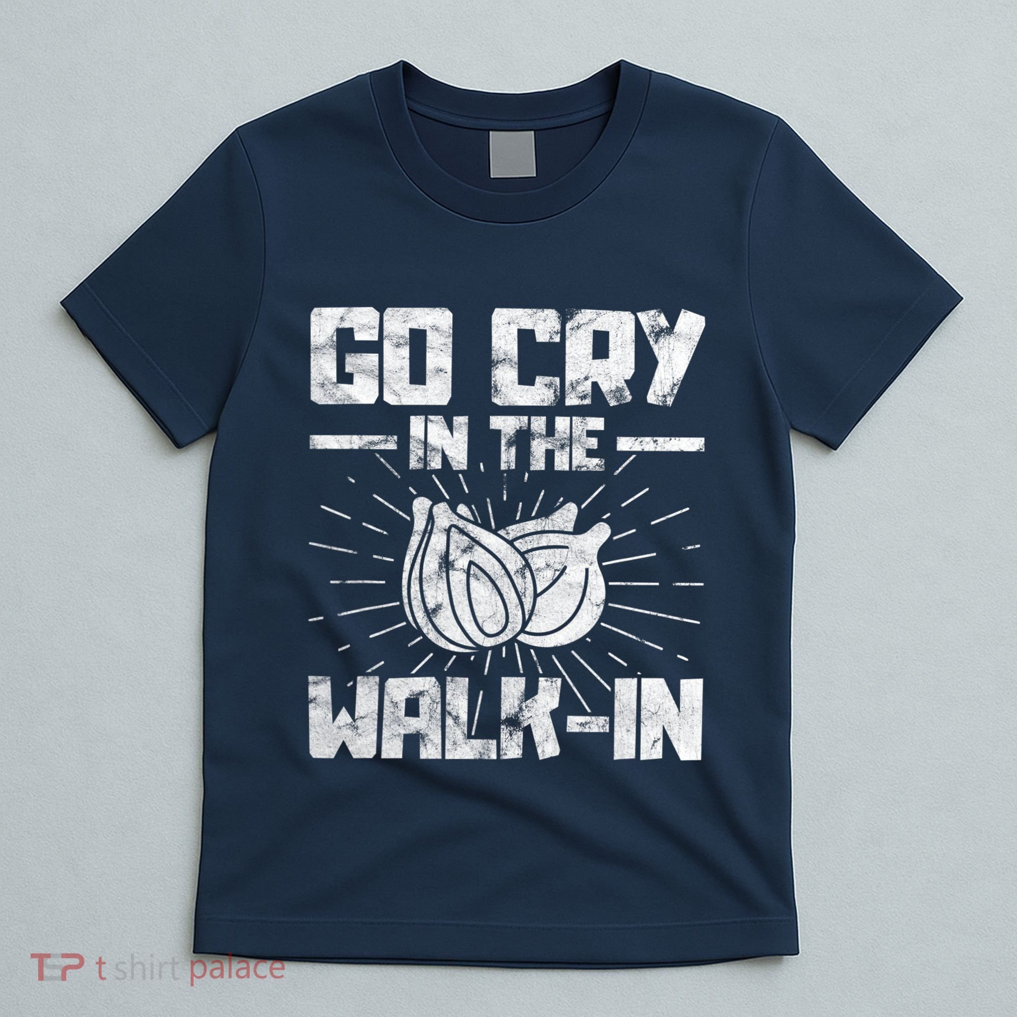 Go Cry In The Walkin Onion Chef T-Shirt